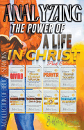 Analyzing The Power of a Life in Christ