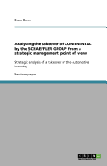 Analyzing the takeover of CONTINENTAL by the SCHAEFFLER GROUP from a strategic management point of view: Strategic analysis of a takeover in the automotive industry