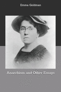 Anarchism and Other Essays