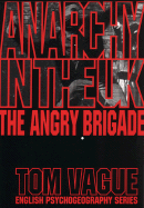 Anarchy in the UK: The Angry Brigade