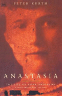 Anastasia: The Life of Anna Anderson