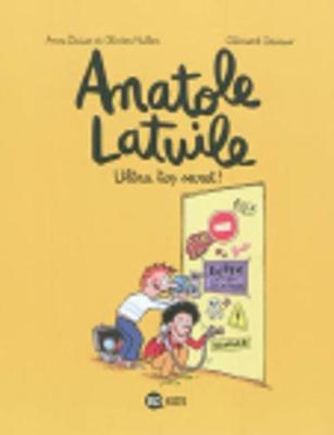 Anatole Latuile, Tome 05: Ultra-Top Secret ! - Didier, Anne, and Devaux, Clement (Illustrator), and Muller, Olivier