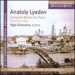 Anatoly Lyadov: Complete Works for Piano, Vol. 1-2