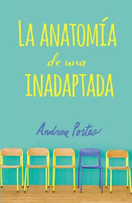 Anatoma de Una Inadaptada: Anatomy of a Misfit (Spanish Edition) - Portes, Andrea