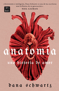 Anatom?a: Una Historia de Amor / Anatomy: A Love Story
