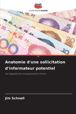 Anatomie d'une sollicitation d'informateur potentiel - Schnell, Jim