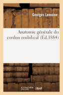 Anatomie Gnrale Du Cordon Ombilical