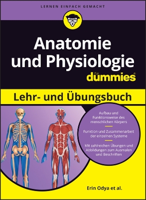Anatomie und Physiologie Lehr- und ?bungsbuch f?r Dummies - Odya, Erin, and Siegfried, Donna Rae, and Rae-Dupree, Janet