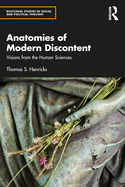 Anatomies of Modern Discontent: Visions from the Human Sciences