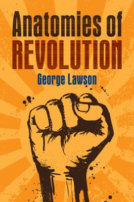 Anatomies of Revolution - Lawson, George