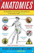 Anatomies: The Human Body, Its Parts and The Stories They Tell