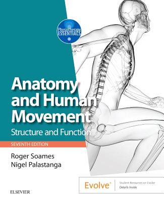 Anatomy and Human Movement: Structure and function - Soames, Roger W., and Palastanga, Nigel