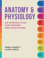 Anatomy and Physiology: An Introduction for Nursing and Healthcare