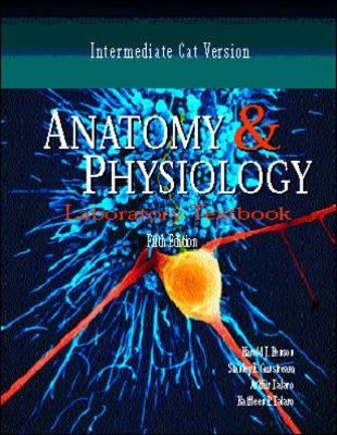 Anatomy and Physiology Laboratory Textbook, Intermediate Version, Cat - Benson, Harold J, and Gunstream, Stanley E, Dr., and Talaro, Kathleen P