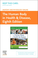 Anatomy and Physiology Online for the Human Body in Health & Disease (Access Code and Textbook Package)