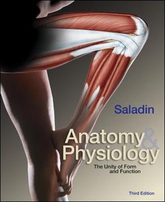 Anatomy and Physiology: The Unity of Form and Function - Saladin, Kenneth