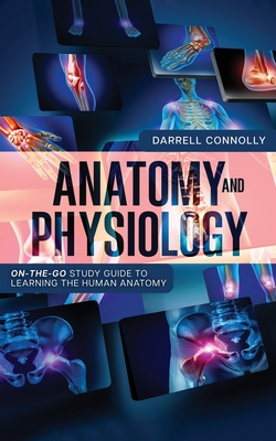 Anatomy and Physiology - Connolly, Darrell