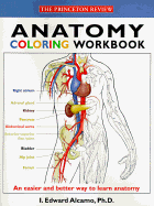 Anatomy Coloring Workbook: An Easier and Better Way to Learn Anatomy