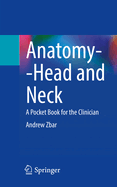 Anatomy--Head and Neck: A Pocket Book for the Clinician