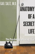 Anatomy of a Secret Life: The Psychology of Living a Lie
