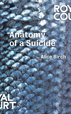 Anatomy of a Suicide - Birch, Alice