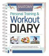 Anatomy of Fitness Personal Training and Workout Diary