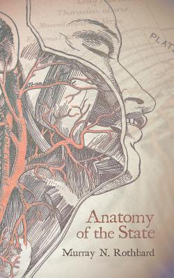Anatomy of the State - Rothbard, Murray