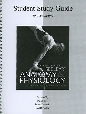 Anatomy & Physiology: Student Study Guide - Vanputte, Cinnamon