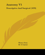 Anatomy V1: Descriptive and Surgical (1870)