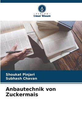 Anbautechnik von Zuckermais - Pinjari, Shoukat, and Chavan, Subhash