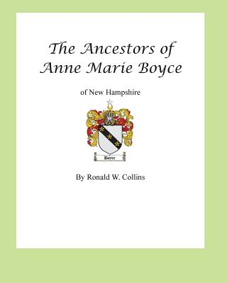 Ancestors of Anne Marie Boyce - Collins, Ronald W