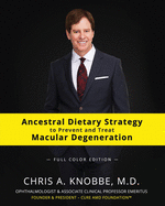 Ancestral Dietary Strategy to Prevent and Treat Macular Degeneration: Full Color Paperback Edition
