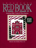 Ancestry's Red Book: American State, County & Town Sources