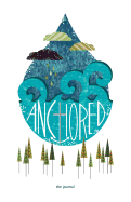 Anchored: the journal