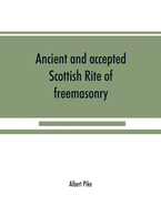 Ancient and accepted Scottish Rite of freemasonry