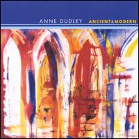 Ancient and Modern [Bonus Tracks] - Anne Dudley