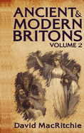 Ancient and Modern Britons, Vol. 2 Hardcover
