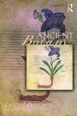 Ancient Botany - Hardy, Gavin, and Totelin, Laurence