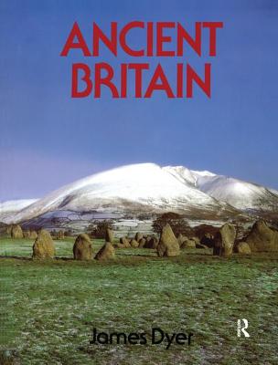 Ancient Britain - Dyer, James, Mr.