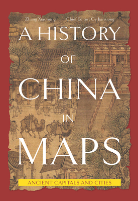 Ancient Capitals and Cities - Zhang, Xiaohong, and Ge, Jianxiong (Editor)