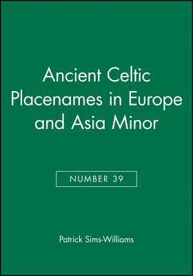 Ancient Celtic Placenames in Europe and Asia Minor, Number 39 - Sims-Williams, Patrick