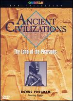 Ancient Civilizations: The Land of the Pharaohs
