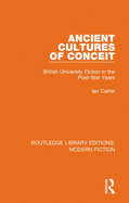 Ancient Cultures of Conceit: British University Fiction in the Post-War Years