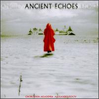 Ancient Echos - Academy Chorus; Academy Chorus (choir, chorus)