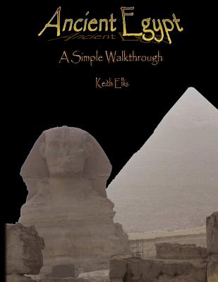 Ancient Egypt: A simple walkthrough - Donovan, Karen Anne (Contributions by)