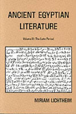 Ancient Egyptian Literature: Volume III: The Late Period - Lichtheim, Miriam