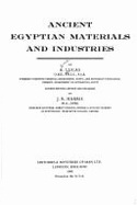 Ancient Egyptian Materials and Industries - Lucas, A., and Harris, J.R.