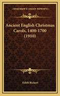 Ancient English Christmas Carols, 1400-1700 (1910)