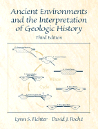 Ancient Environments and the Interpretation of Geologic History - Fichter, Lynn S, and Poche, David J