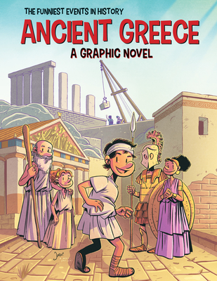 Ancient Greece: A Graphic Novel - 